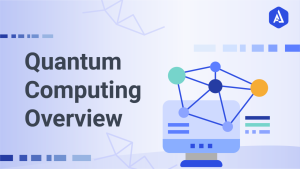 Overview of What Is Quantum Computing? - Akira AI